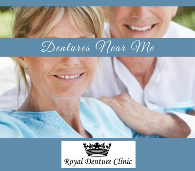 Dentures Near Me | Royal Denture Clinic